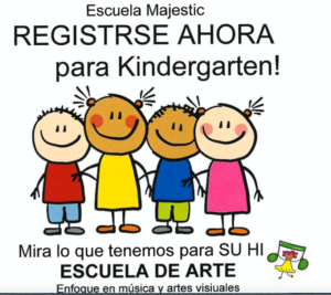 Escuela Majestic Registrse Ahora para Kindergarten 2022-2023